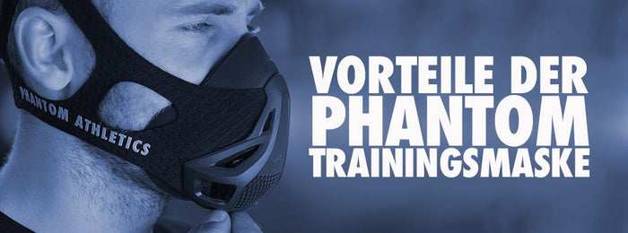 Vorteile der Phantom Trainingsmaske